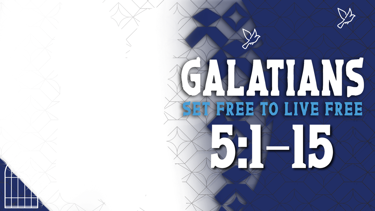 Galatians 5:1-15