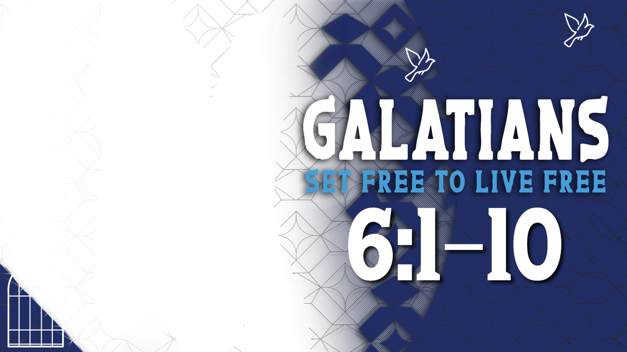 Galatians 6:1-10